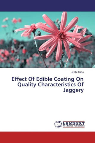 Effect Of Edible Coating On Quality Characteristics Of Jaggery