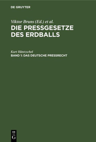 Die Pressgesetze des Erdballs / Das Deutsche Preßrecht