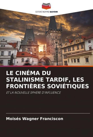 LE CINÉMA DU STALINISME TARDIF, LES FRONTIÈRES SOVIÉTIQUES