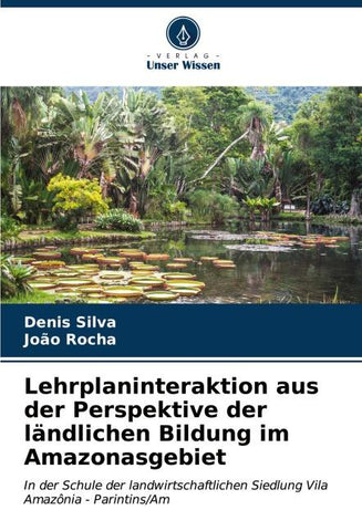 Lehrplaninteraktion aus der Perspektive der ländlichen Bildung im Amazonasgebiet