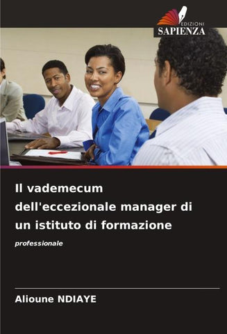 Il vademecum dell'eccezionale manager di un istituto di formazione