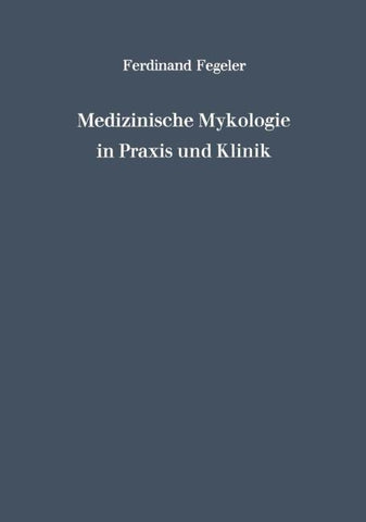Medizinische Mykologie in Praxis und Klinik
