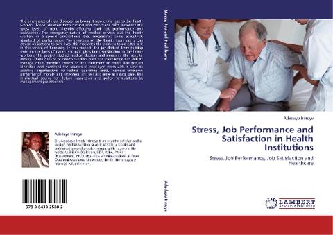 Stress, Job Performance and Satisfaction in Health Institutions