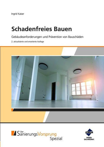 Schadenfreies Bauen - Gebäudeanforderungen und Prävention von Bauschäden