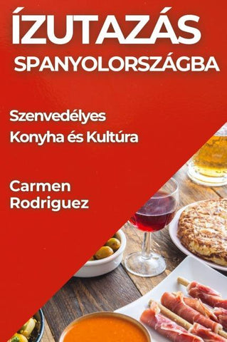 Ízutazás Spanyolországba
