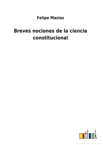 Breves nociones de la ciencia constitucional