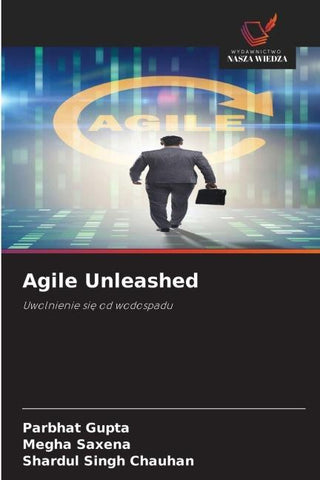 Agile Unleashed