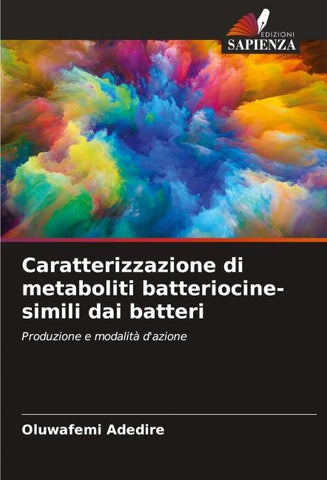 Caratterizzazione di metaboliti batteriocine-simili dai batteri