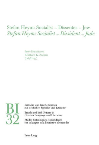 Stefan Heym: Socialist - Dissenter - Jew- Stefan Heym: Sozialist - Dissident - Jude