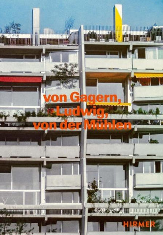Von Gagern, Ludwig, von der Mühlen - Bauten 1958 - 1989