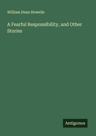 A Fearful Responsibility, and Other Stories