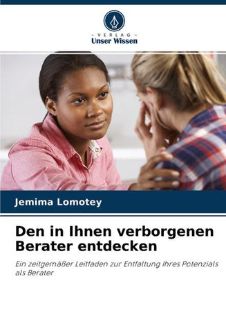 Den in Ihnen verborgenen Berater entdecken