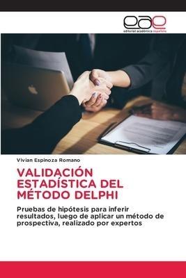 VALIDACIÓN ESTADÍSTICA DEL MÉTODO DELPHI