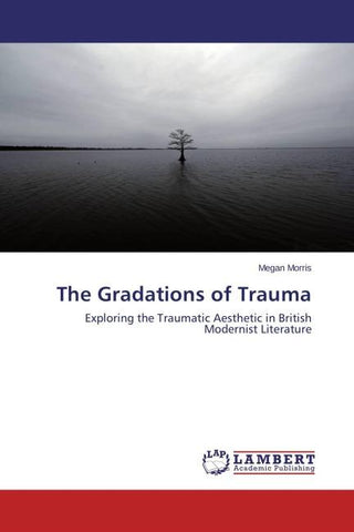 The Gradations of Trauma
