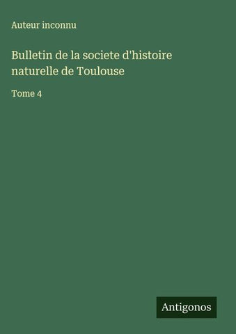 Bulletin de la societe d'histoire naturelle de Toulouse