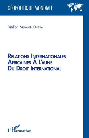 Relations internationales africaines à l'aune du droit international
