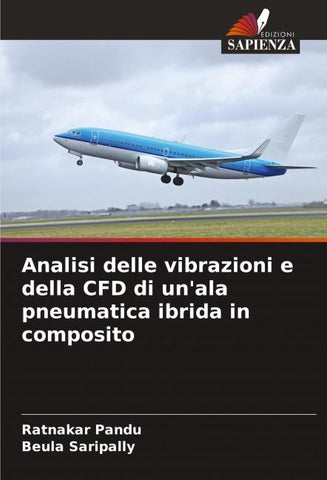 Analisi delle vibrazioni e della CFD di un'ala pneumatica ibrida in composito