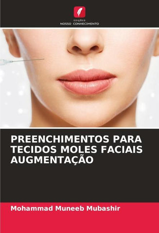 PREENCHIMENTOS PARA TECIDOS MOLES FACIAIS AUGMENTAÇÃO