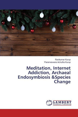 Meditation, Internet Addiction, Archaeal Endosymbiosis &Species Change