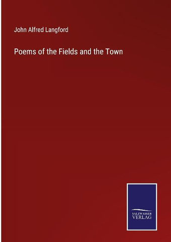 Poems of the Fields and the Town
