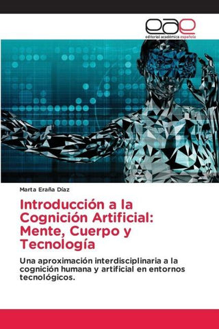 Introducción a la Cognición Artificial: Mente, Cuerpo y Tecnología