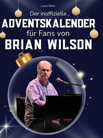 Der inoffizielle Adventskalender für Fans von Brian Wilson