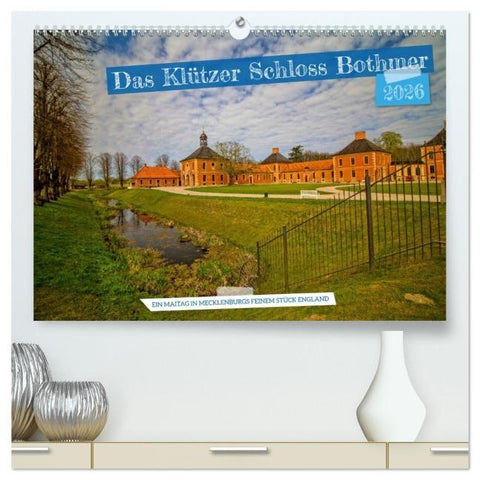 Das Klützer Schloss Bothmer - Ein Maitag in Mecklenburgs feinem Stück England (hochwertiger Premium Wandkalender 2026 DIN A2 quer), Kunstdruck in Hochglanz