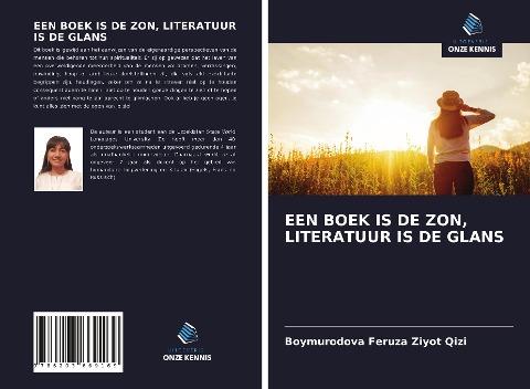 EEN BOEK IS DE ZON, LITERATUUR IS DE GLANS