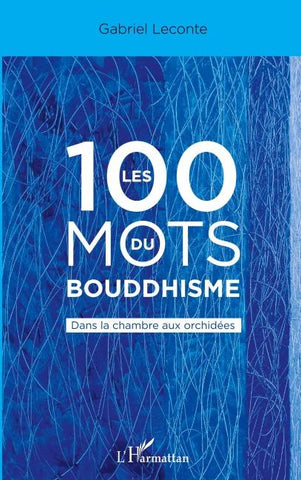Les 100 mots du bouddhisme