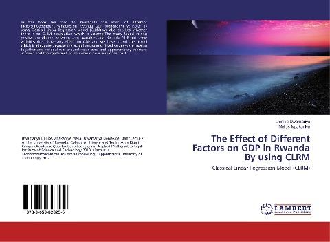 The Effect of Different Factors on GDP in Rwanda By using CLRM
