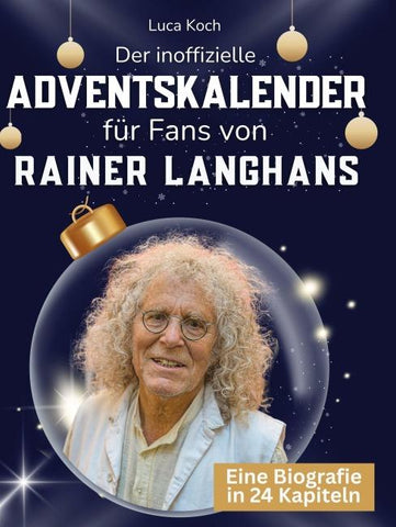 Der inoffizielle Adventskalender für Fans von Rainer Langhans