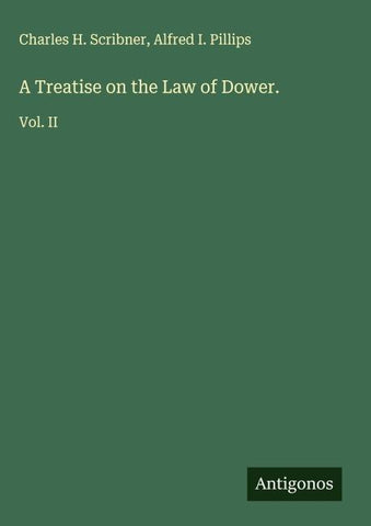 A Treatise on the Law of Dower.