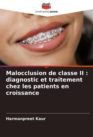 Malocclusion de classe II : diagnostic et traitement chez les patients en croissance
