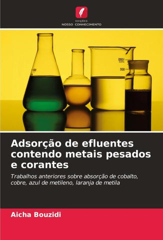 Adsorção de efluentes contendo metais pesados e corantes