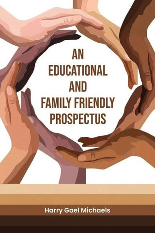 An Educational and Family Friendly Prospectus