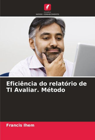 Eficiência do relatório de TI Avaliar. Método