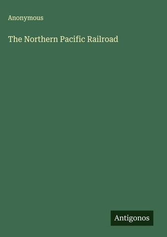 The Northern Pacific Railroad