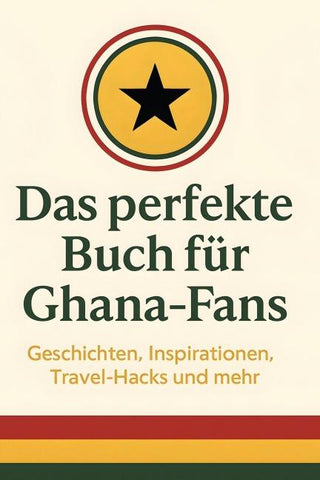 Das perfekte Buch für Ghana-Fans