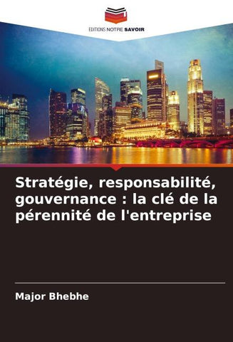 Stratégie, responsabilité, gouvernance : la clé de la pérennité de l'entreprise