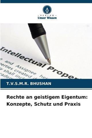 Rechte an geistigem Eigentum: Konzepte, Schutz und Praxis
