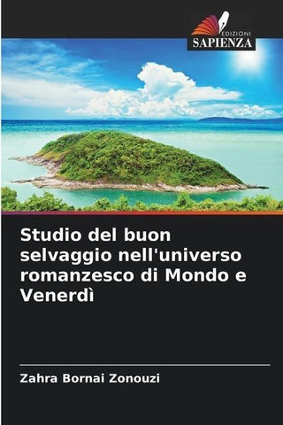 Studio del buon selvaggio nell'universo romanzesco di Mondo e Venerdì
