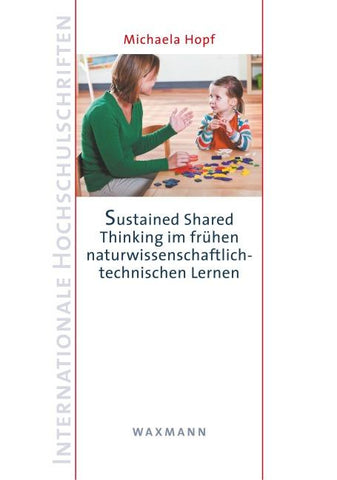 Sustained Shared Thinking im frühen naturwissenschaftlich-technischen Lernen