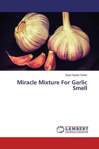 Miracle Mixture For Garlic Smell