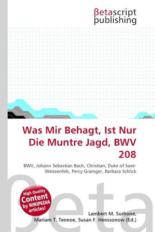 Was Mir Behagt, Ist Nur Die Muntre Jagd, BWV 208