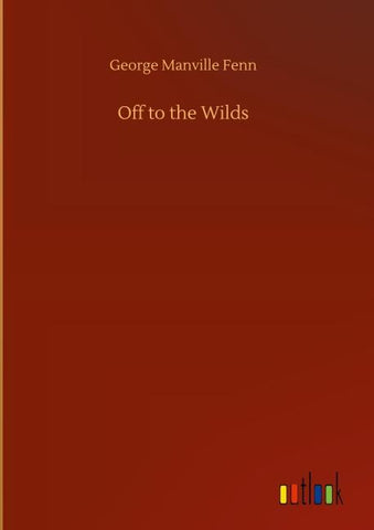 Off to the Wilds