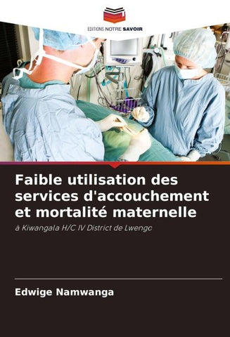 Faible utilisation des services d'accouchement et mortalité maternelle