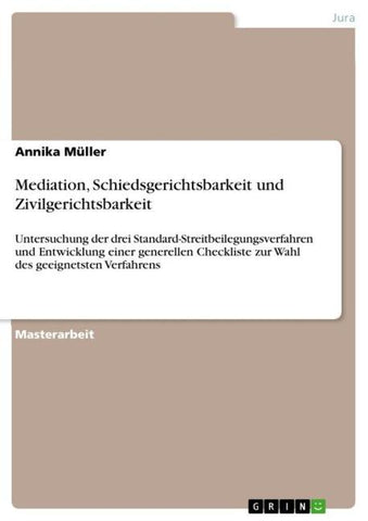 Mediation, Schiedsgerichtsbarkeit und Zivilgerichtsbarkeit