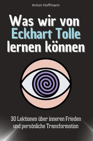 Was wir von Eckhart Tolle lernen können