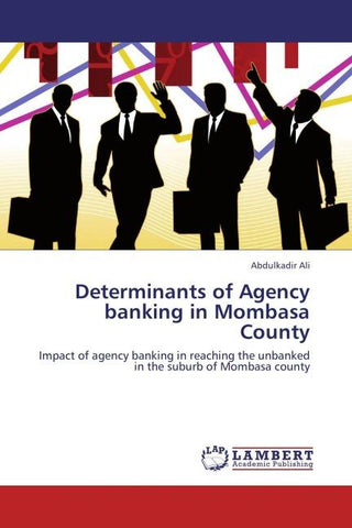Determinants of Agency banking in Mombasa County