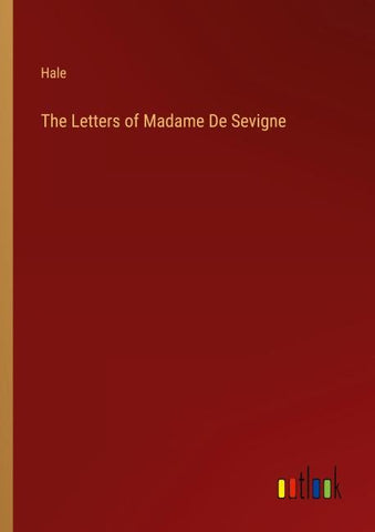 The Letters of Madame De Sevigne